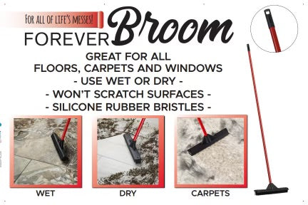Infographic showing applicable uses for Forever Broom. Use wet or dry, indoor and out. Won’t scratch surfaces, can be used on all. Carpet, tile, linoleum, vinyl, concrete! Etc